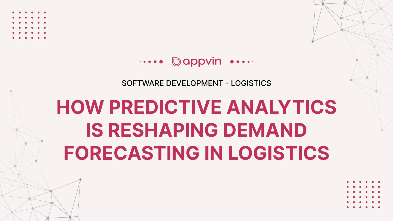 How Predictive Analytics is Reshaping Demand Forecasting in Logistics | AppVin Technologies